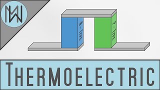 The Thermoelectric Effect – Seebeck amp Peltier Effects [upl. by Cirek973]