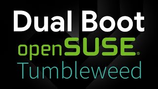 How to Dual Boot openSUSE Tumbleweed with Windows 10 UEFILegacy [upl. by Sdlonyer912]