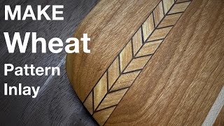 Making Wood Inlay  Wheat Pattern [upl. by Eugor]