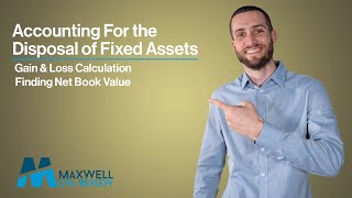 Fixed Asset Disposal Accounting Explained for Beginners  Maxwell CPA Review [upl. by Nivrac818]