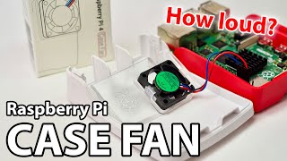 Raspberry Pi Case Fan  How Loud is it [upl. by Ydde]