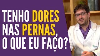 Dor Nas Pernas  O Que Pode Ser Dor Nas Pernas [upl. by Mackay12]