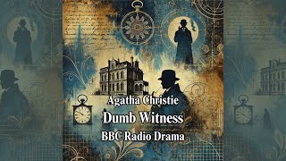 Hercule Poirot l Dumb Witness l BBC Radio Drama [upl. by Erminie154]