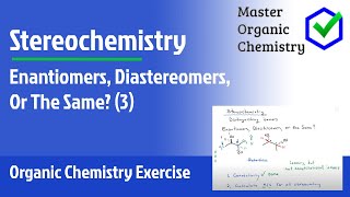 Enantiomers Diastereomers Or The Same 3 [upl. by Ellehcsor798]