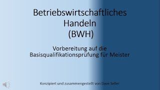 Betriebswirtschaftliches Handeln BWH IHK Prüfungsvorbereitung Industriemeister [upl. by Sivrat359]