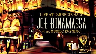 Joe Bonamassa  Live At Carnegie Hall – An Acoustic Evening Trailer [upl. by Macri]