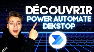 Tutoriel présentation de Power Automate Desktop [upl. by Idet71]