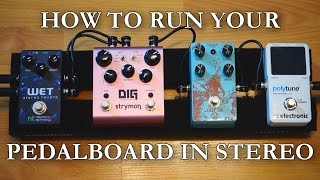 How To Run Your Pedalboard In Stereo [upl. by Otsuaf]