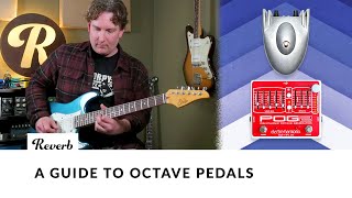 A Guide to Octave Pedals  Reverb Tone Report [upl. by Oina121]