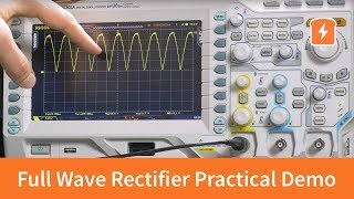 Full Wave Rectifier  Practical Demonstration  Basic Electronics [upl. by Marx]