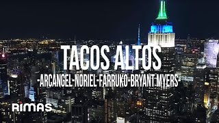 Arcangel Noriel Farruko Bryant Myers Alex Gárgolas  Tacos Altos Official Video [upl. by Carolee592]