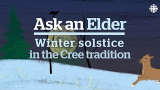 What the winter solstice means in the Cree tradition  Ask an Elder [upl. by Asyle]