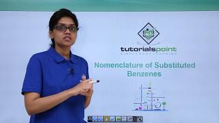 Class 11th – IUPAC Nomenclature  Substituted Benzenes  Organic Chemistry  Tutorials Point [upl. by Cassandry]