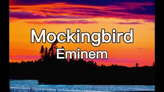 Eminem  Mockingbird Lyrics [upl. by Lawlor349]