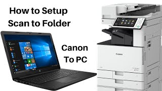 How to Setup Scan to Folder Canon Copier to PC [upl. by Clercq]