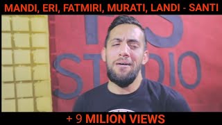 Mandi Nishtulla Eri Qerimi Fatmir Sula Murat Nazifi Landi Roko  Santi [upl. by Neelyk91]