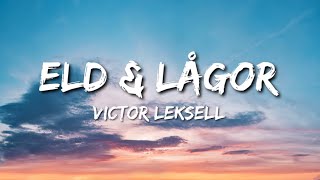 Victor Leksell  Eld amp lågor Lyrics [upl. by Missak93]