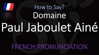 How to Pronounce Paul Jaboulet Ainé Top French Rhône Winery [upl. by Cyn]