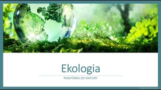 EKOLOGIA  POWTÓRKA DO MATURY Z BIOLOGII 2020 [upl. by Gabie]