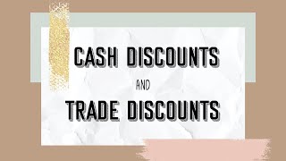 TRADE DISCOUNTS and CASH DISCOUNTS [upl. by Armyn]