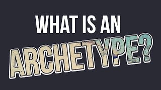 What is an Archetype [upl. by Neenwahs]