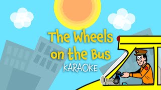 The Wheels on the Bus instrumental Karaoke with Lyrics for kids [upl. by Lain]