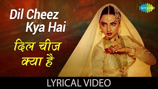 Dil Cheez Kya Hai with lyrics  दिल चीज़ क्या है गाने के बोल  Umrao Jaan  Rekha  Asha Bhosle [upl. by Drawe966]