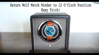 Center Wolf Watch Winder  Return to 12 Oclock position [upl. by Hali263]