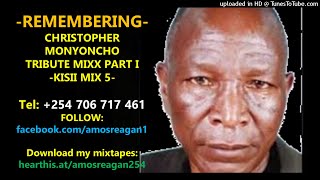 CHRISTOPHER MONYONCHO SONGS MIXX PART 1  KISII MIX 5  2020 ZJ KIZZAH ♫ [upl. by Alyk262]