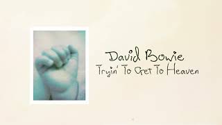 David Bowie  Tryin To Get To Heaven Official Audio [upl. by Petes]