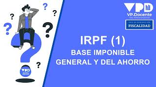 BASE IMPONIBLE GENERAL Y DEL AHORRO  IRPF1 [upl. by Amata]