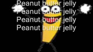 Peanut Butter Jelly Time with Lyrics [upl. by Chilson]