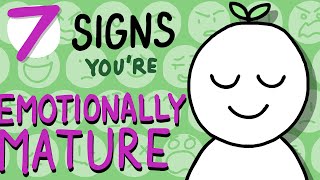 7 Signs You Are Emotionally Mature [upl. by Fortunato178]