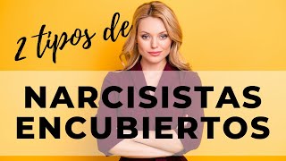 2 Tipos de Narcisistas ENCUBIERTOS [upl. by Augy]