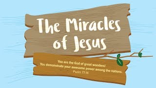 The Miracles of Jesus  Early Childhood Lesson 1 [upl. by Hite]