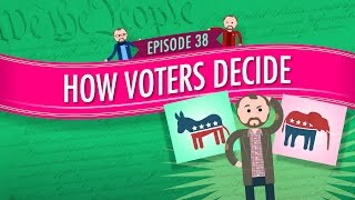 How Voters Decide Crash Course Government and Politics 38 [upl. by Ynolem]