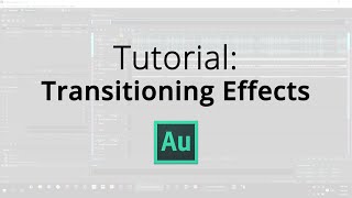 Transitioning Effects in Adobe Audition [upl. by Hteboj]