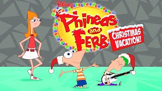 Christmas Vacation Theme Song  Phineas and Ferb  Disney XD [upl. by Nonnerb678]