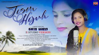 TISEM HIJUH  NEW SANTALI STUDIO VERSION  CHINKI HANSDAH [upl. by Woolcott]