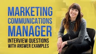 Marketing Communications Manager Interview Questions and Answer Examples [upl. by Nayrda60]