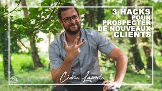 Comment prospecter de nouveaux clients  3 Hacks simples et terriblement efficaces 😍 [upl. by Dill]