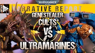 Genestealer Cults vs Ultramarines  Warhammer 40000 Narrative Report [upl. by Stine]