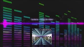 Cardenia  Living On Video [upl. by Noirad161]