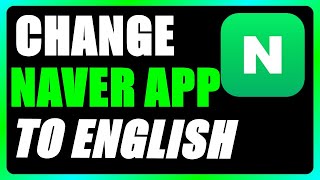 How To Change Naver App To English [upl. by Pharaoh]