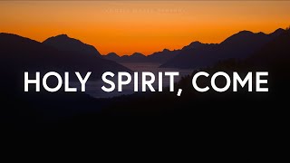 Vineyard Anaheim  Holy Spirit Come Lyrics [upl. by Baerl]