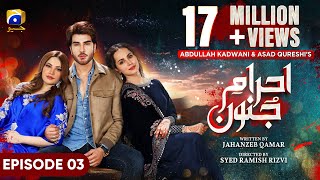 EhraameJunoon Episode 03  Eng Sub  Neelam Muneer  Imran Abbas  Nimra Khan  15th May 2023 [upl. by Ainit]