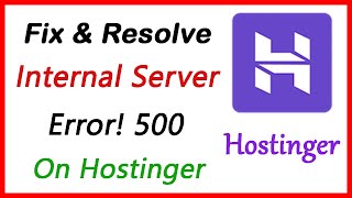 How to Fix amp Remove Error 500 Internal Server Error on Hostinger Website 2020 [upl. by Noit]