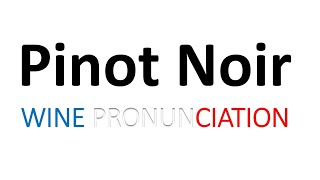 How to Pronounce Pinot Noir CORRECTLY [upl. by Nnairam]