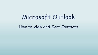 How to View and Sort Contacts in Microsoft Outlook [upl. by Iatnohs]