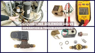 Liquid Line Solenoid Valve Operation amp Troubleshooting [upl. by Anilys]